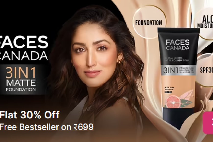 Flat 30% off + Free Bestseller on Rs. 699 on Faces Canada products