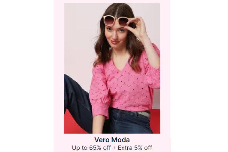 Up to 65% off + Extra 5% off on Vero Moda Brand