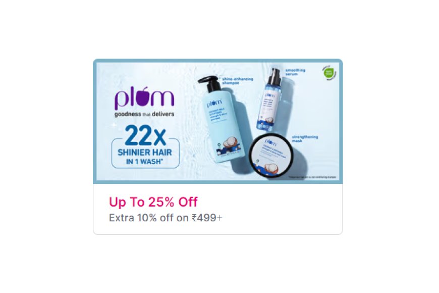 Up to 25% off + Extra 10% off on Rs. 499+ on Plum products