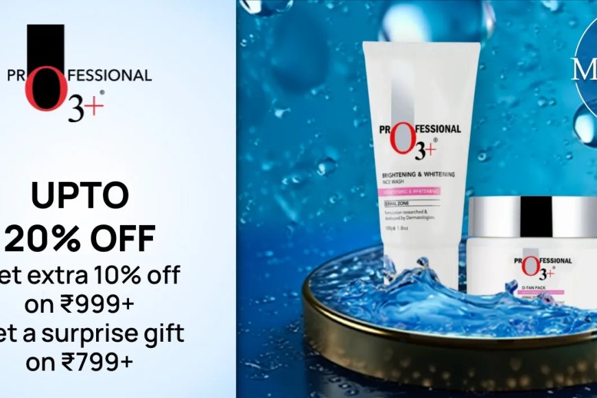 Up to 20% off + Free Gift on Rs. 799+ on O3+ Professional products