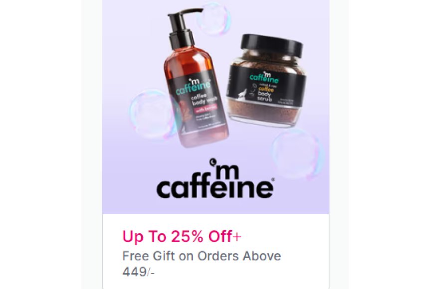 Up to 25% off + Free Gift on Rs. 449 on mCaffeine products