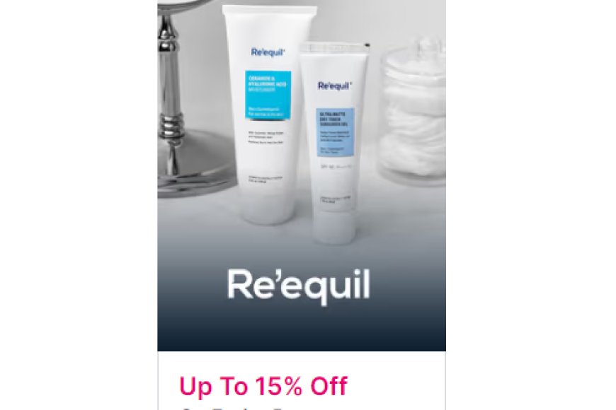 Get up to 15% off on Re'equil products