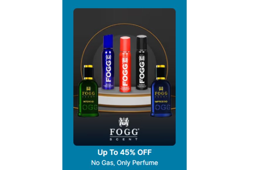 Up to 45% off on Fogg products