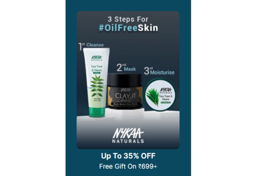 Up to 35% off + Free Gift on Rs. 699+ on Nykaa Naturals products