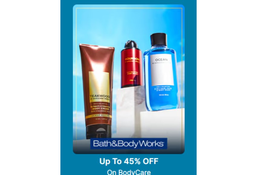 Up to 45% off on Bath &amp; Body Works products