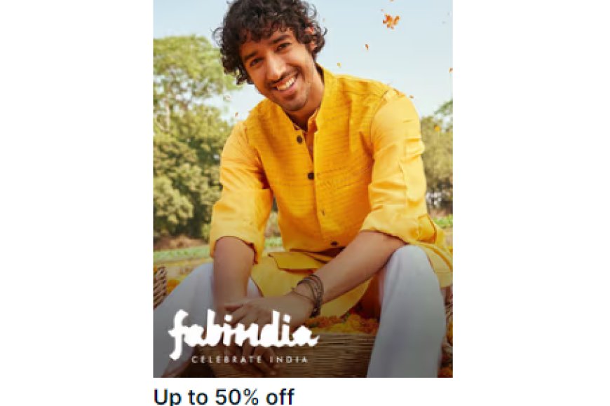 Up to 50% off on Fabindia Brand