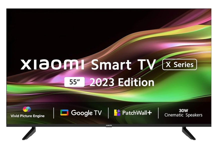 Xiaomi 138 cm (55 inch) X 4K Dolby Vision Smart LED Google TV At just Rs. 39,999 [MRP 54,999]