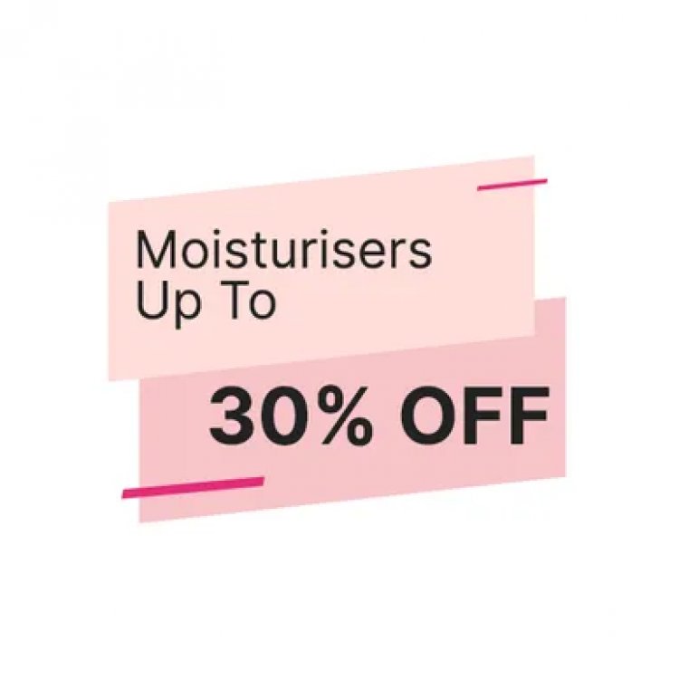 Up To 30% off on Moisturisers