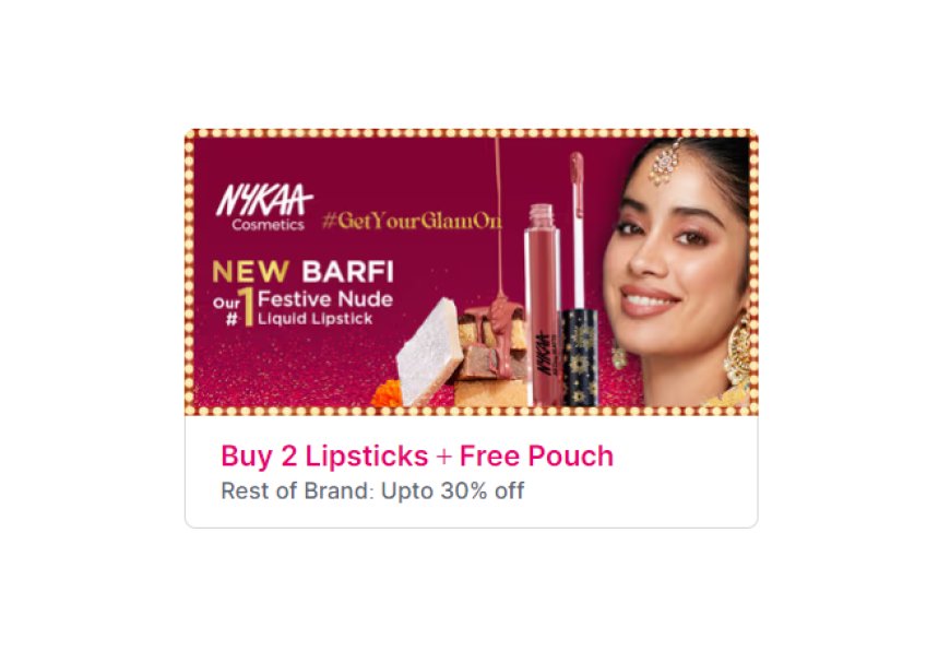 Up to 30% off + Free Pouch on Nykaa Cosmetics