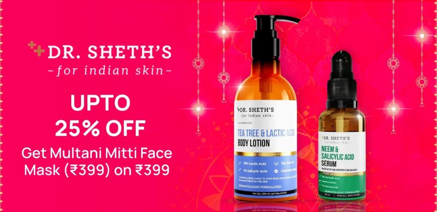 Up to 25% off + Free Face Mask on Rs. 399 on Dr. Sheth's products