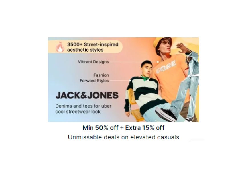 Minimum 50% off + Extra 15% off on Jack & Jones Brand