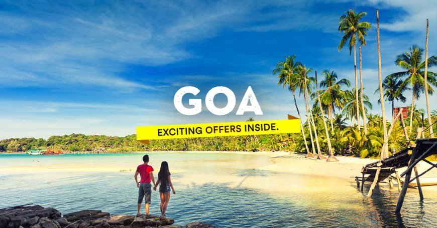 Indulge in a thrilling 3 Nights/4 Days Goa Holiday Package for Couple Starting At just Rs. 10,900