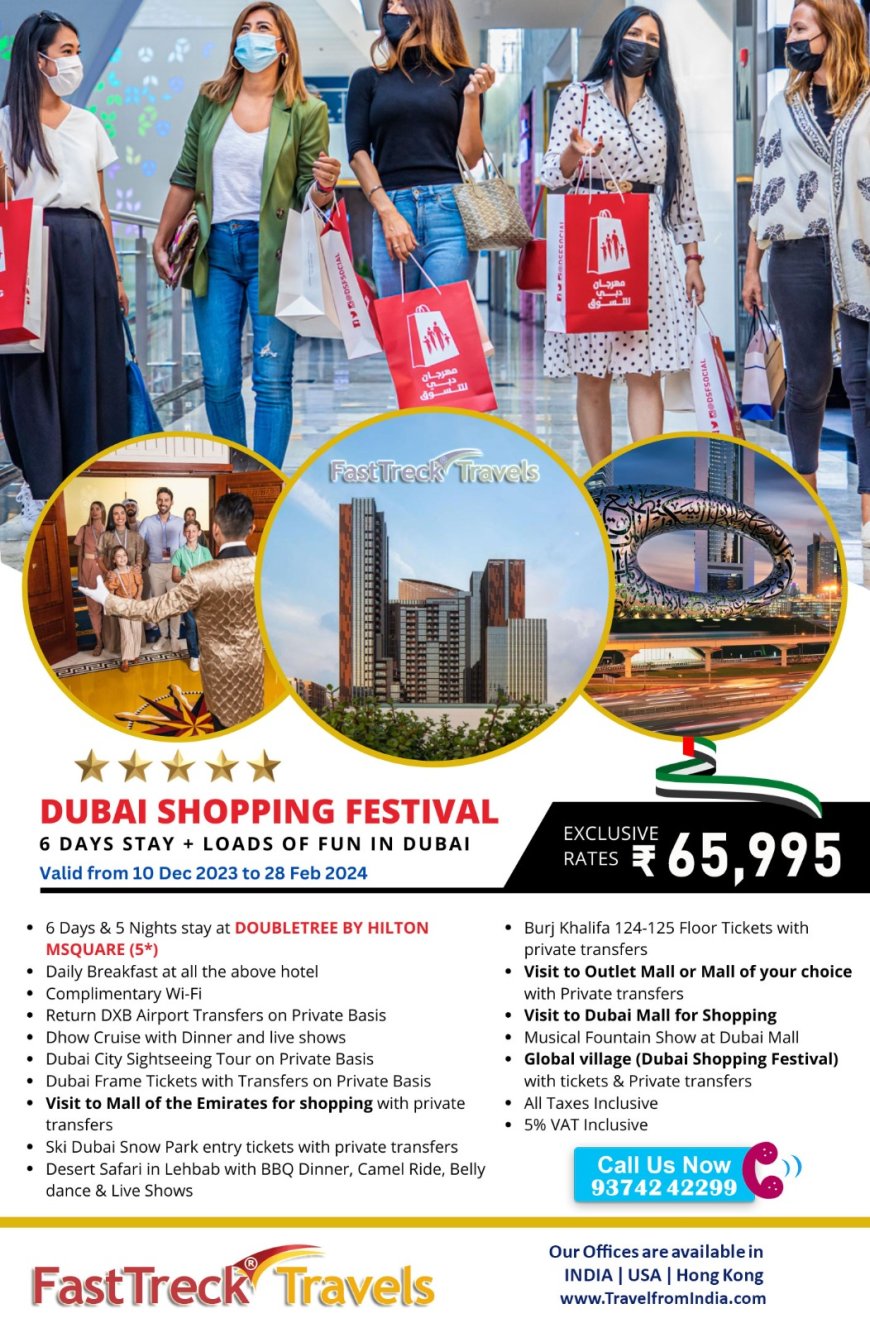 Enjoy 5 Nights/6 Days Dubai Shopping Festival Tour Package At just Rs. 65,995