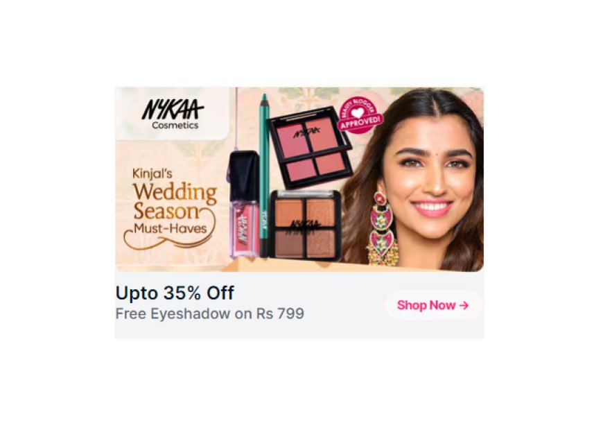 Up to 35% off + Free Eyeshadow on Rs. 799 on Nykaa Cosmetics