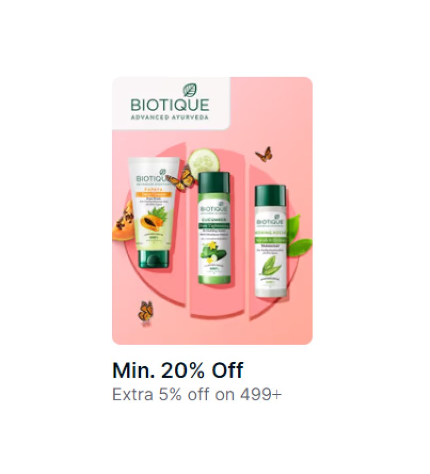 Minimum 20% off + Extra 5% off on Rs. 499+ on Biotique products