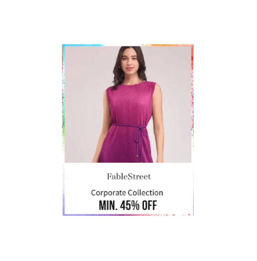 Minimum 45% off on FableStreet Brand