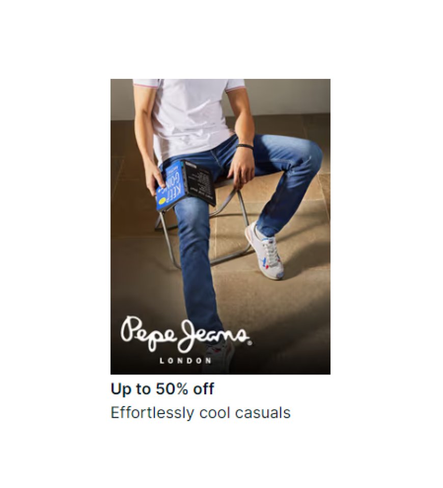 Up to 50% off on Pepe Jeans Brand