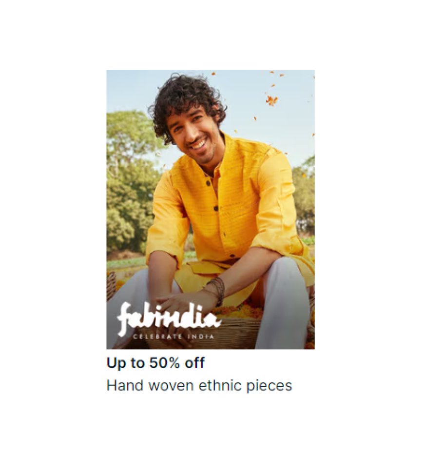 Up to 50% off on Fabindia Brand