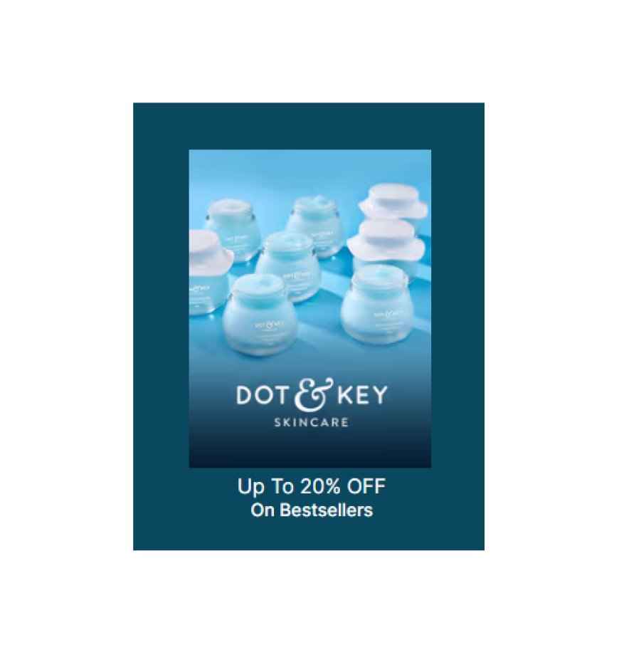 Up to 20% off on Dot & Key Skincare products