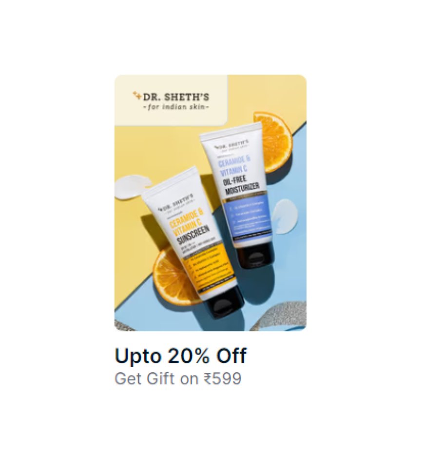 Up to 20% off + Free Gift on Rs. 599 on Dr. Sheth's products