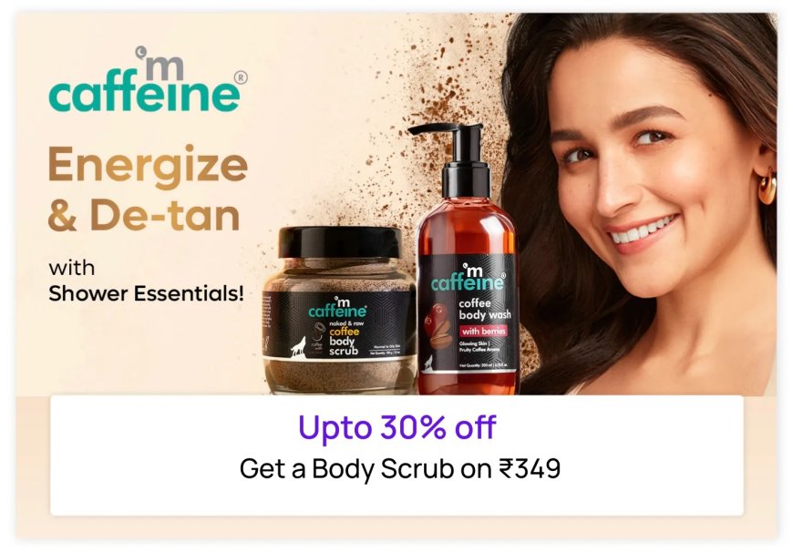 Up to 30% off + Free Body Scrub on Rs. 349 on mCaffeine products