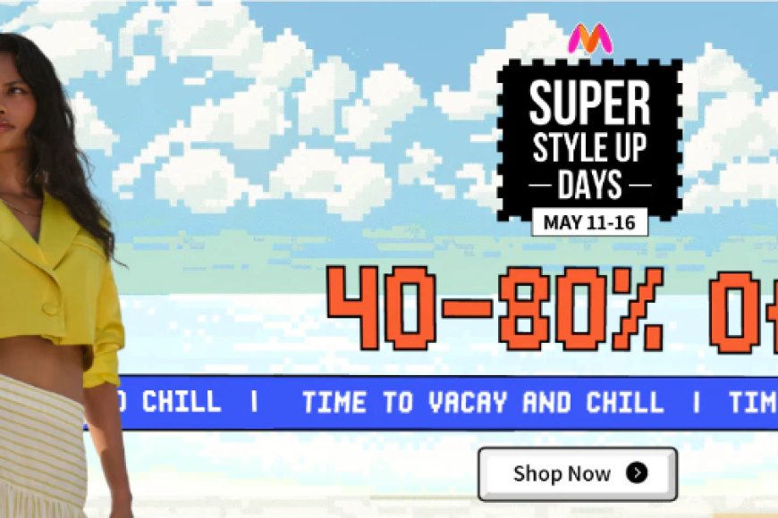 Super Style Up Days: 40-80% off on Women's Wear