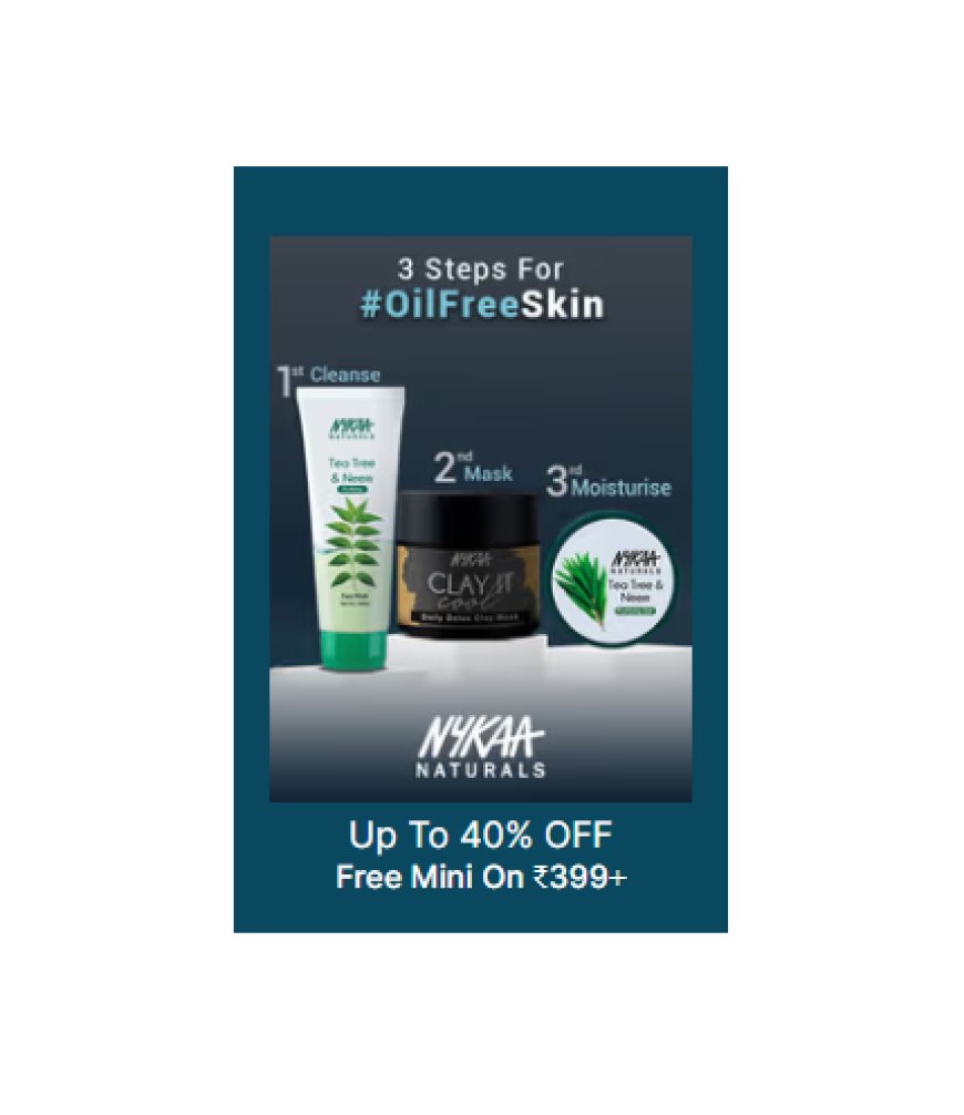 Up to 40% off + Free Mini on Rs. 399+ on Nykaa Naturals products