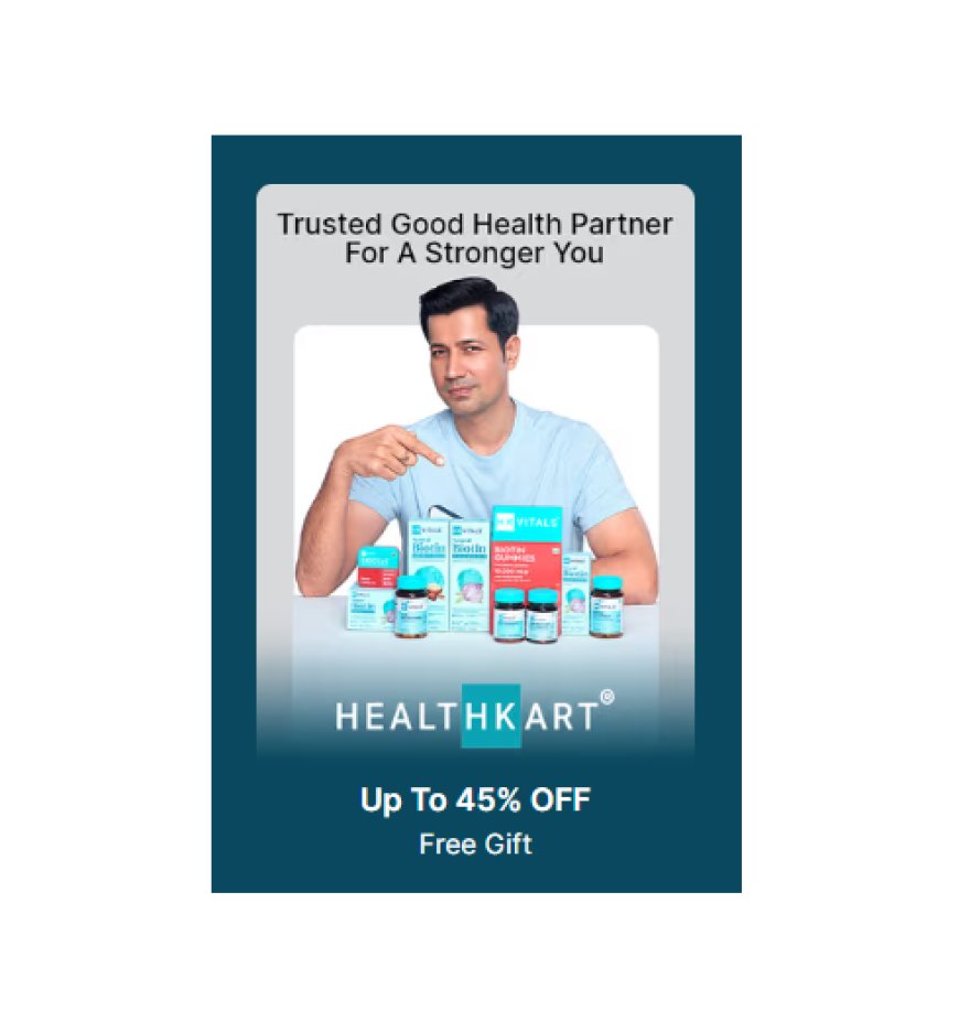 Up to 45% off + Free Gift on HealthKart products