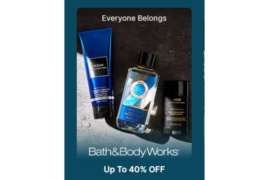 Up to 40% off on Bath &amp; Body Works products