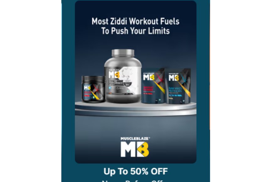 Up to 50% off on MuscleBlaze products