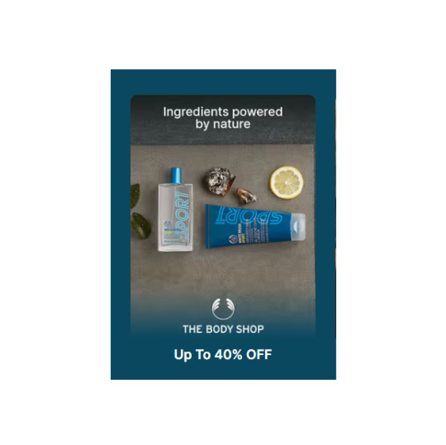 Up to 40% off on The Body Shop products