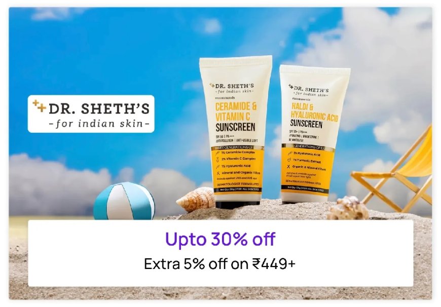 Up to 30% off + Extra 5% off on Rs. 449+ on Dr. Sheth's products