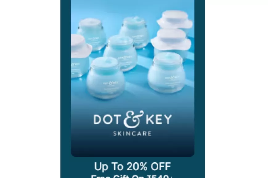 Up to 20% off + Free Gift on Rs. 549+ on Dot &amp; Key Skincare products