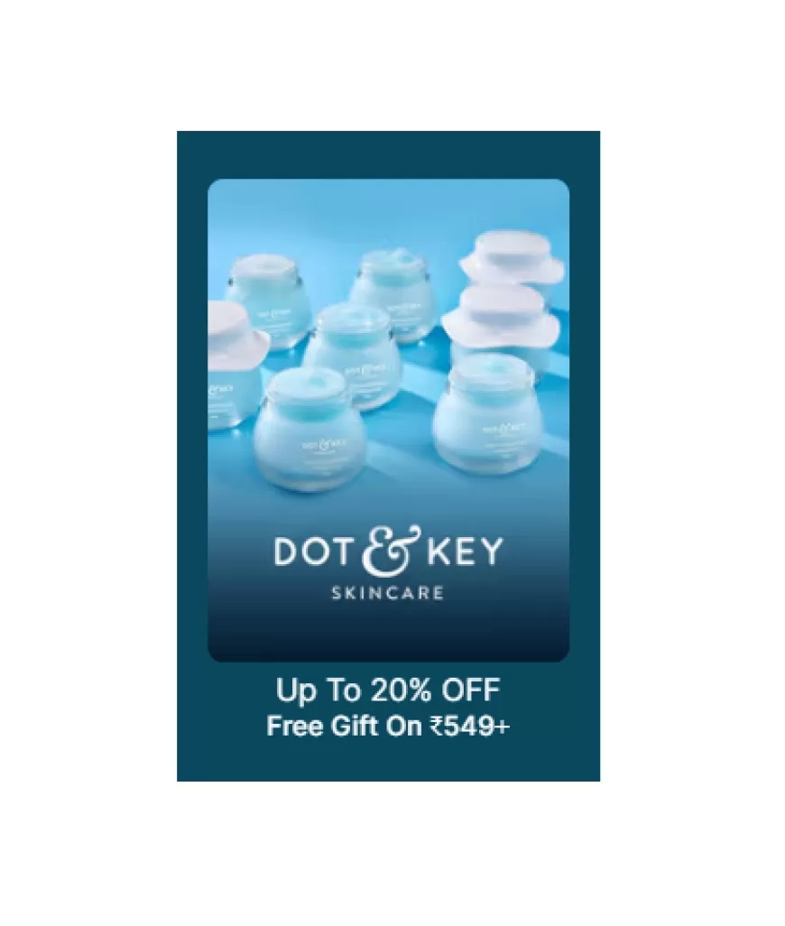 Up to 20% off + Free Gift on Rs. 549+ on Dot & Key Skincare products