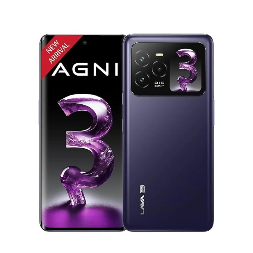 Lava Agni 3 5G with Dual AMOLED Display | 8GB+128GB at ₹17,999 – 93mobiles