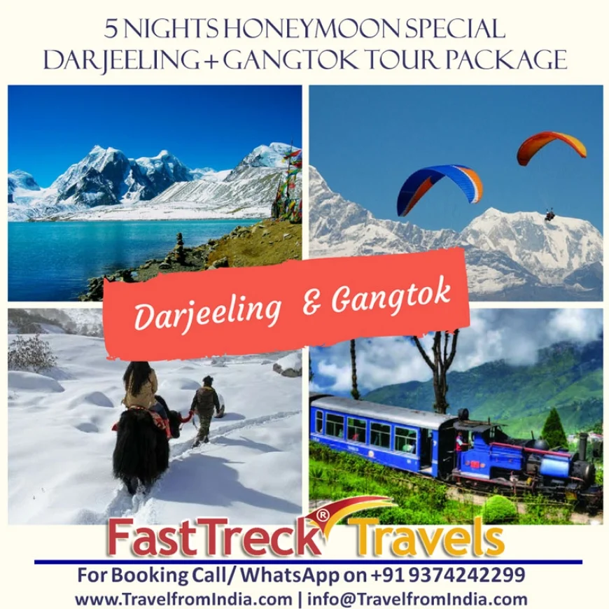 5 Nights Honeymoon Darjeeling & Gangtok Tour Package at ₹34,495 | FastTreck Travels