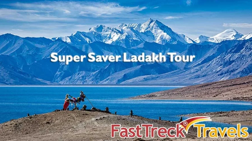 Ladakh Tour 5N/6D from ₹21,275 | FastTreck Travels