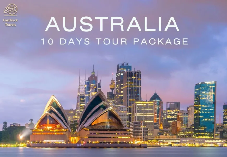 Australia Tour 9N/10D ₹2.3L – Melbourne, Sydney | FastTreck