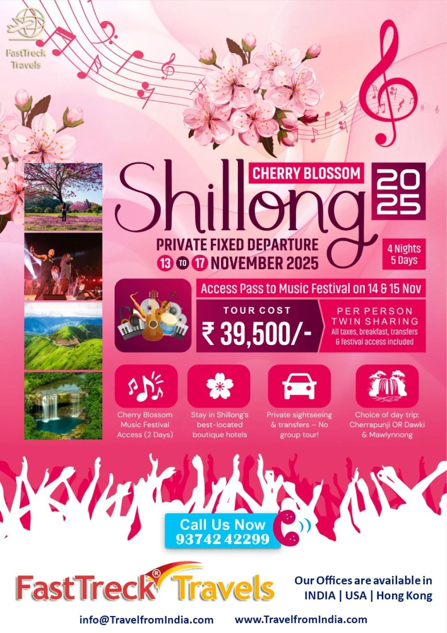 Cherry Blossom Festival 2025 – Shillong Tour | 13–17 Nov | 4N/5D | With FastTreck Travel